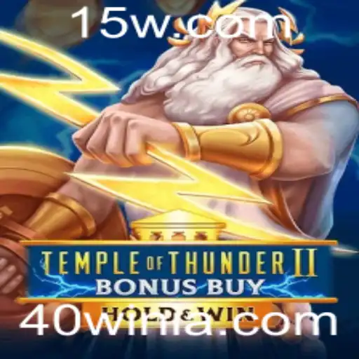Descubra o Fenômeno Eletrocutante de TempleofThunderIIBonusBuy e Seus Segredos para Conseguir um 40win