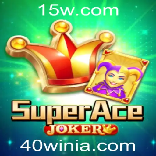 SuperAceJoker: Descubra o Universo do Novo Jogo de Cartas com 40win